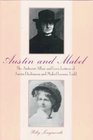 Austin and Mabel The Amherst Affair  Love Letters of Austin Dickinson and Mabel Loomis Todd