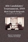 4th Candidates' Tournament 1959  BledZagrebBelgrade  September 7th  October 29th
