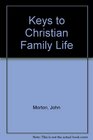 Keys to Christian Family Life