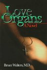 Love Organs A Novel