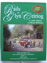 Rails to Glyn Ceiriog Its History 1904  1937 and Beyond Locomotives Rolling Stock and Infrastructure Part 2 The History of the Glyn Valley Tramway