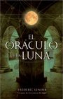 El oraculo de la luna/ The Oracle of the Moon