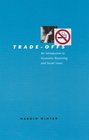 TradeOffs  An Introduction to Economic Reasoning and Social Issues