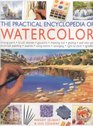 The Practical Encyclopedia of Watercolor (The Practical Encyclopedia of)