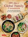 Katie Chin's Global Family Cookbook InternationallyInspired Recipes Your Friends and Family Will Love