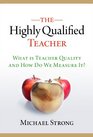 The Highly Qualified Teacher What Is Teacher Quality and How Do We Measure It