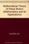 Mathematical Theory of Wave Motion