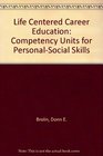 Life Centered Career Education Competency Units for PersonalSocial Skills