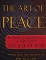 The Art of Peace Balance Over Conflict in SunTzu's The Art of War