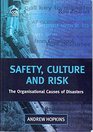 Safety Culture and Risk The Organisational Causes of Disasters