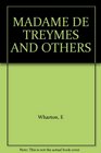 Madame de Treymes and Other Stories (Madame de Treymes Other Sl419*)
