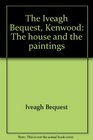 The Iveagh Bequest Kenwood The house and the paintings