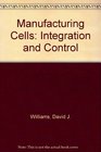 Manufacturing Cells Control Programming and Integration