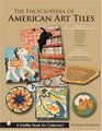 The Encyclopedia of American Art Tiles Region 4 South And Southwestern States Region 5 Northwest And Northern California