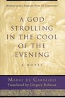 A God Strolling in the Cool of the Evening A Novel