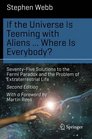 If the Universe Is Teeming with Aliens  WHERE IS EVERYBODY SeventyFive Solutions to the Fermi Paradox and the Problem of Extraterrestrial Life