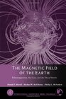 The Magnetic Field of the Earth Paleomagnetism the Core and the Deep Mantle
