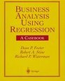 Business Analysis Using Regression A Casebook