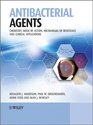 Antibacterial Agents Chemistry Mode of Action Mechanisms of Resistance and Clinical Applications