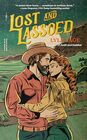Lost and Lassoed A Rebel Blue Ranch Novel