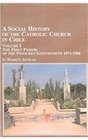 A Social History Of The Catholic Church In Chile The First Period Of The Pinochet Government 19731980