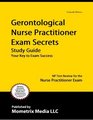 Gerontological Nurse Practitioner Exam Secrets Study Guide NP Test Review for the Nurse Practitioner Exam