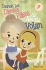 Cuando Los Dientes Falsos de Abuela Volan / When Grandma's False Teeth Fly