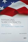 Managing Subcontracts Optimizing the US Government's Supply Chain 20092010 Ed