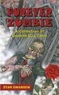 Forever Zombie A Collection of Undead Guy Tales