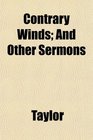 Contrary Winds And Other Sermons