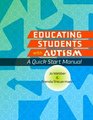 Educating Students With Autism A Quick Start Manual