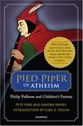 Pied Piper of Atheism Philip Pullman and Children's Fantasy