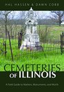 Cemeteries of Illinois A Field Guide to Markers Monuments and Motifs