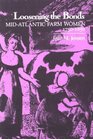 Loosening the Bonds : Mid-Atlantic Farm Women, 1750-1850