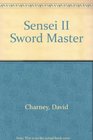 Sensei II Sword Master