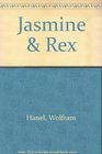 Jasmine and Rex