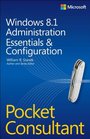 Windows 81 Administration Pocket Consultant Essentials  Configuration
