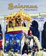 Balarama A Royal Elephant