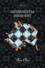 Astonishing the Gods A Novel
