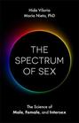 The Spectrum of Sex The Science of Male Female and Intersex