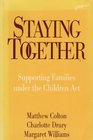 Staying Together Supporting Families Under the Children Act
