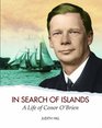 In Search of Islands A Life of Conor O'Brien