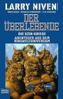 Die Kzin Kriege 4 Der berlebende Abenteuer aus dem Ringweltuniversum