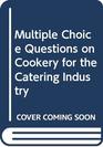 Multiple Choice Questions on Cookery for the Catering Industry