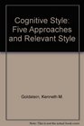 Cognitive Style Five Approaches and Relevant Style