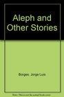 Aleph and Other Stories
