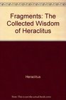 Fragments The Collected Wisdom of Heraclitus