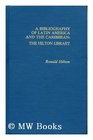 Bibliography of Latin America and the Caribbean The Hilton Library