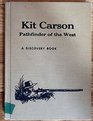 Kit Carson Pathfinder of the West