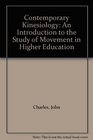 Contemporary Kinesiology An Introduction to the Study of Movement in Higher Education